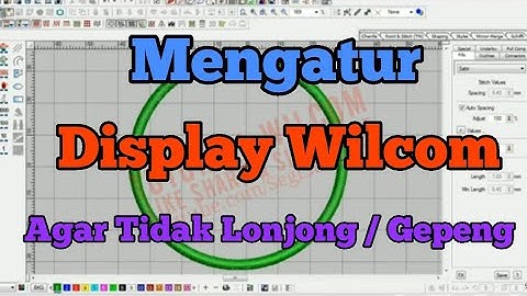 Mengatur Display Wilcom Agar Tampilan Tidak Lonjong / Gepeng