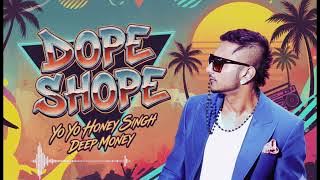 DOPE SHOPE – 90s Version | Yo Yo Honey Singh | Retro Bollywood Style Song 2025