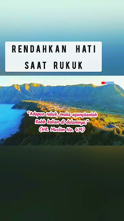RUKUK: Hati Mengagungkan Allah 'azza wa jalla.