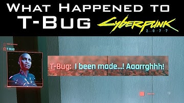 Cyberpunk 2077 - Uncovering What Happened to T-Bug During The Heist