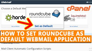 how to select roundcube as default webmail app in cpanel?