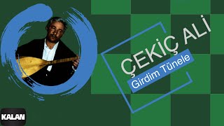 Çekiç Ali - Girdim Tünele I Kızılırmak © 1999 Kalan Müzik Resimi