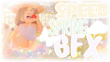 SPEED SPRING THEMED GFX! 🌷🍰