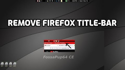 Remove firefox title-bar : in puppylinux i.e. Fossapup64-CE4