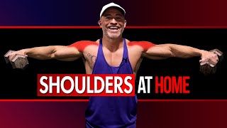 BEST Shoulder Workout At Home For Mass (Intensity + TUT + Lactic Acid For Serious Gains!)