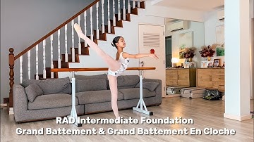 RAD Intermediate Foundation - Grand Battement & Grand Battement en Cloche