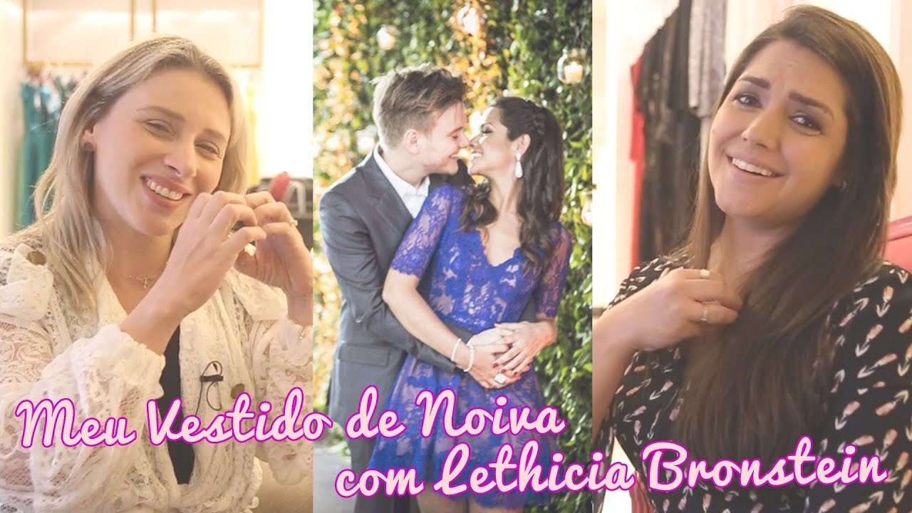 Meu Vestido de Noiva com Lethicia Bronstein -Tatá Fersoza