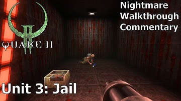 Quake 2 (Nightmare 100%) Walkthrough (Unit 3: Jail)