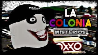 MISTERIOS de LA COLONIA | Roblox