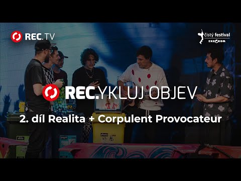 REC.ykluj objev s Miraiem 2. díl - Realita & Corpulent Provocateur