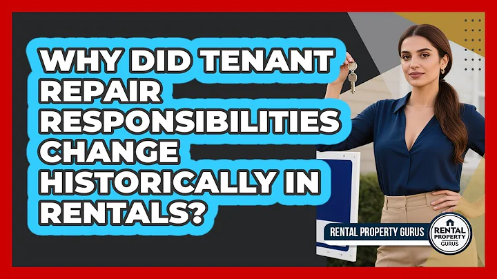 Why Did Tenant Repair Responsibilities Change Historically In Rentals? - Rental Property Gurus