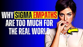 Beyond Boundaries: 8 Reasons Why Sigma Empaths Exceed the Real World's Expectations