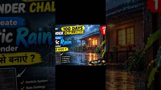 DAY 17 — 100 DAYS BLENDER CHALLENGE🌧️ How to Create Realistic Rain in Blenderबारिश कैसे बनाएं