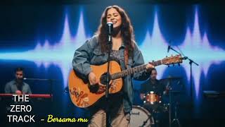 Download Lagu THE ZERO TRACK - Bersama mu / Lagu Pop Indonesia #aimusic / Audio MP3
