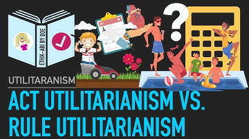 Act vs. Rule Utilitarianism - Explained with Examples