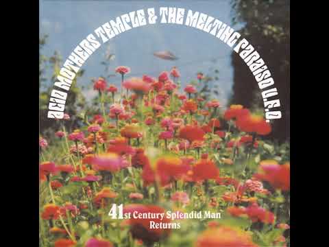 Acid Mothers Temple \u0026 The Melting Paraiso U.F.O. - 41st Century Splendid Man Returns
