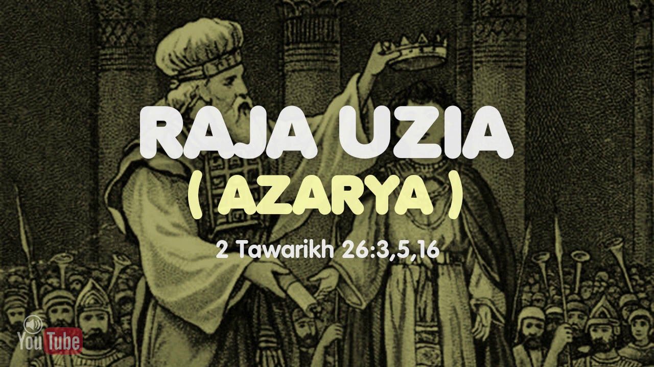 Raja Uzia 2 Tawarikh 26 3 5 16 Renungan Alkitab YouTube raja-uzia-2-tawarikh-26-3-5-16-renungan-alkitab-youtube