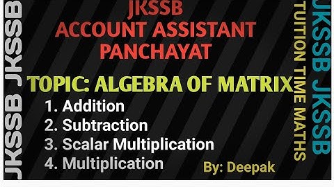 (Lec-3) Algebra Of Matrix for account assistant and 12th class