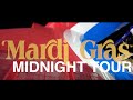 Carnival Mardi Gras- MIDNIGHT TOUR! Complete tour of the Mardi Gras after midnight!