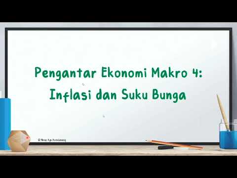 Pengantar Ekonomi Makro 4: Inflasi dan Suku Bunga