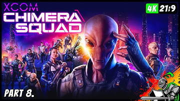 XCOM : CHIMERA SQUAD Walkthrough Gameplay Part 8. (No Commentary)