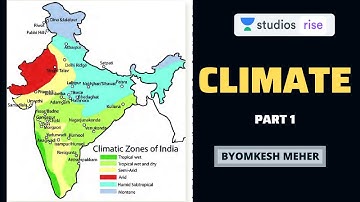 Climate | Part - 1 | Indian Geography Summary | UPSC CSE 2020 | Byomkesh Meher