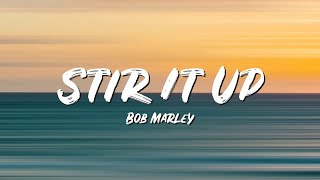 Stir It Up Lyrics - Bob Marley & The Wailers - Lyric Best Song