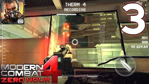 Modern Combat 4 : Zero Hour Android Walkthrough - Part 3 Mission 3 : Aftermath
