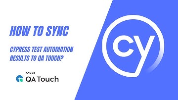 How to Sync Cypress Test Automation Results to QA Touch?