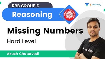 Reasoning - Missing Numbers - Hard Level | RRB Group D Exam | wifistudy | Akash Chaturvedi