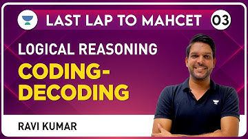 Last Lap to MAH-CET 2023-03 | LRDI | Coding-Decoding for MAH CET Exam by Ravi Kumar | MBA 2023