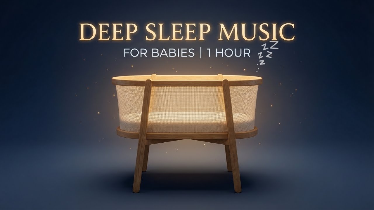 Deep Sleep Music for Babies | Calm Night & Peaceful Rest (1 Hour)