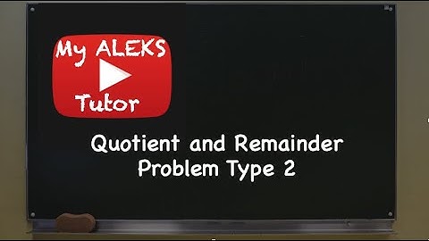 Quotient and Remainder Problem Type 2