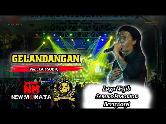 GELANDANGAN - CAK SODIQ - NEW MONATA // Live ARKAS GENERATION JOMBANG || Dhehan Audio class=