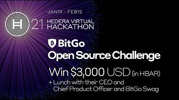 Hedera21 Hackathon Challenge - BitGo Open Source  sponsored by BitGo