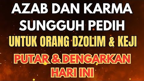PUTAR SEKARANG❗ Karma & Azab Allah Menimpa Orang Jahat Tanpa Ampun