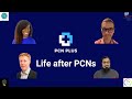 Pcn plus 24 panel   life after pcns