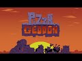 Pizzageddon be like