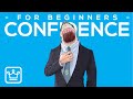 Beginner’s Guide on Building Confidence