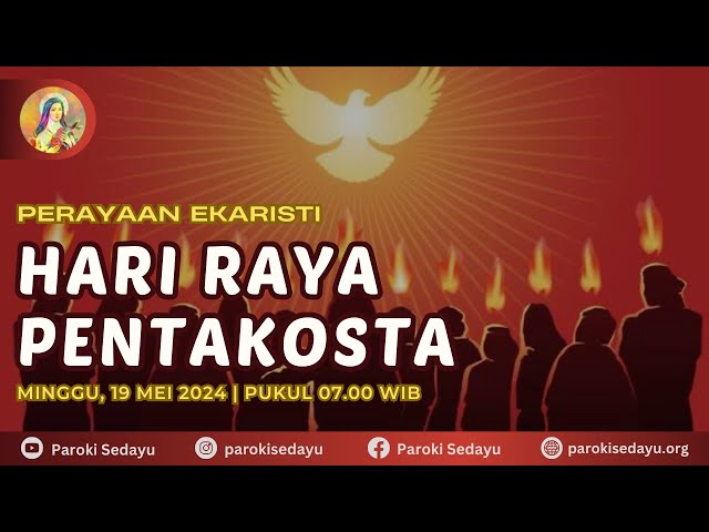 Perayaan Ekaristi Hari Raya Pentakosta | Minggu, 19 Mei 2024 Pkl. 07.00 WIB class=