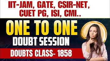 Doubt class - 1858  | Ask me anything | IIT JAM, GATE, NET, CUET, ISI, CMI | Mathstats @ 8810409392
