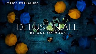 One Ok Rock 'Delusion:All' | Lyrics Meaning and Explanation