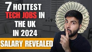 7 Hottest Tech Jobs in the UK in 2024: Salary Revealed