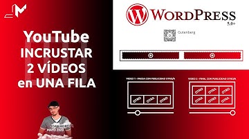 WordPress: incrustar 2 vídeos en una fila (editor Gutenberg)