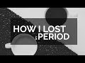 I lost my period for a year