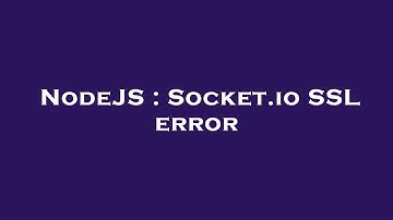 NodeJS : Socket.io SSL error