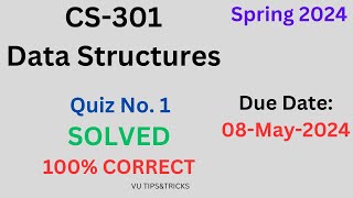 CS-301| Quiz 1 | Graded solved | 08-May-2024 |100% correct |#cs301 | Spring 2024