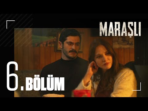 Maraşlı 6. Bölüm