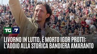 Livorno in lutto, è morto Igor Protti: l'addio alla storica bandiera amaranto