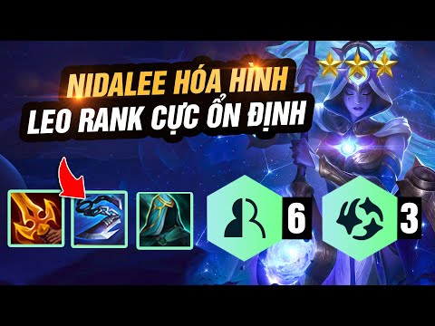 HƯỚNG DẪN ĐỘI HÌNH NIDALEE HÓA HÌNH CARRY ĐTCL MÙA 7